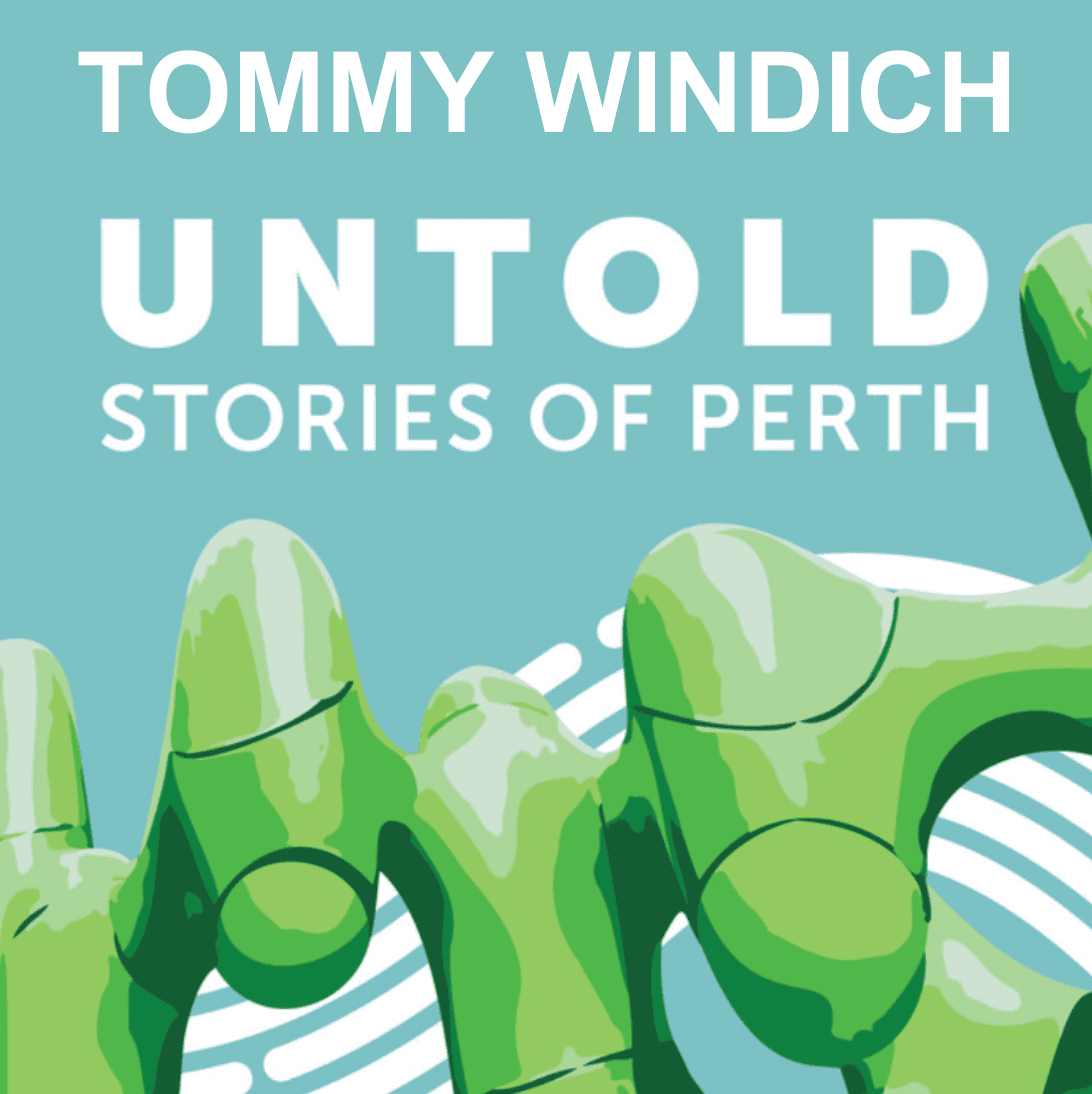 Tommy Windich, Untold Stories of Perth podcast